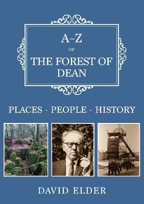 A-Z of the Forest of Dean