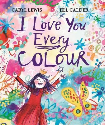 I Love You Every Colour - Caryl Lewis