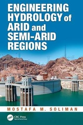 Engineering Hydrology of Arid and Semi-Arid Regions - Mostafa M. Soliman