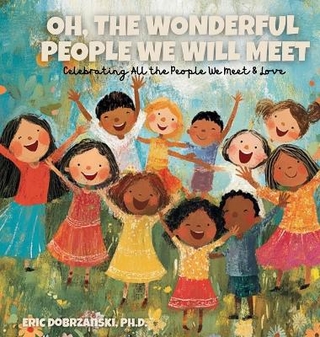 Oh, The Wonderful People We Will Meet