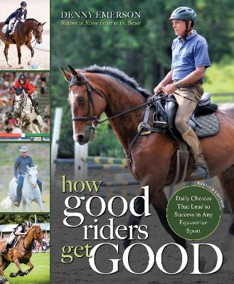 How Good Riders Get Good: New Edition - Denny Emerson