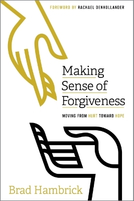 Making Sense of Forgiveness - Brad Hambrick