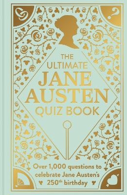 The Ultimate Jane Austen Quiz Book - Sophie Andrews