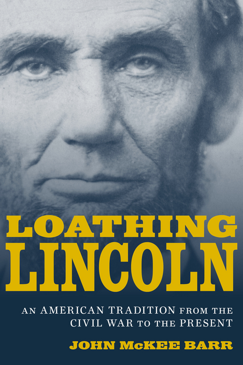 Loathing Lincoln - John McKee Barr