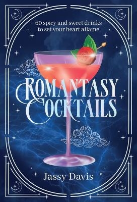 Romantasy Cocktails - Jassy Davis