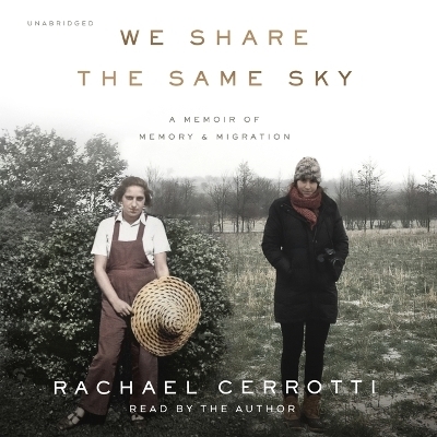 We Share the Same Sky - Rachael Cerrotti