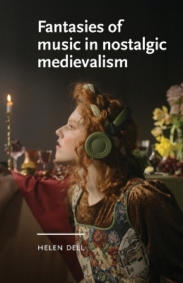 Fantasies of Music in Nostalgic Medievalism