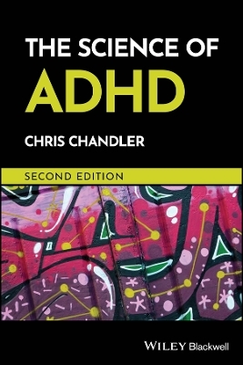 The Science of ADHD - Chris Chandler