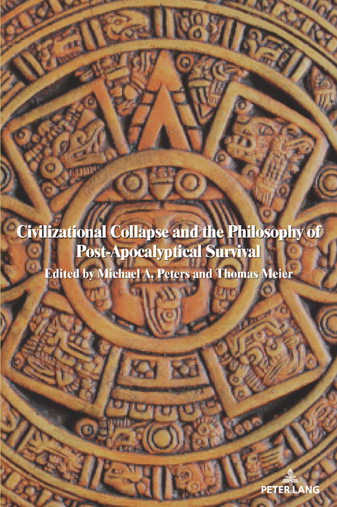 Civilizational Collapse and the Philosophy of Post-Apocalyptical Survival - 