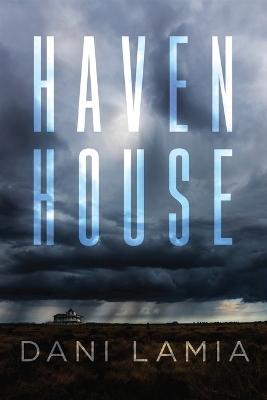 Haven House - Dani Lamia