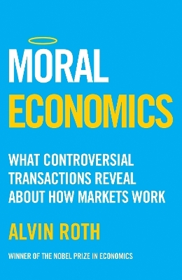Moral Economics - Alvin Roth
