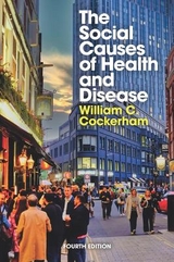 The Social Causes of Health and Disease - Cockerham, William C.