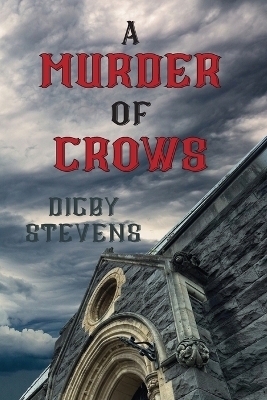 A Murder of Crows - Digby Stevens