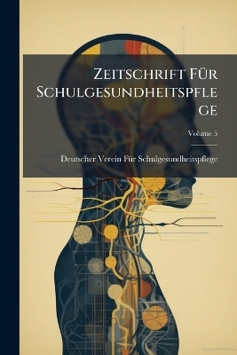 Zeitschrift FÃ1/4r Schulgesundheitspflege