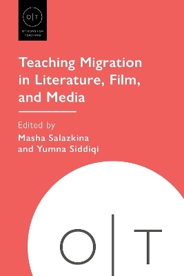 Teaching Migration in Literature, Film, and Media - 