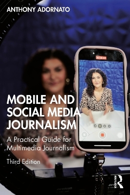 Mobile and Social Media Journalism - Anthony Adornato