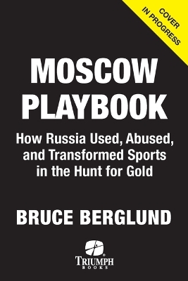 The Moscow Playbook