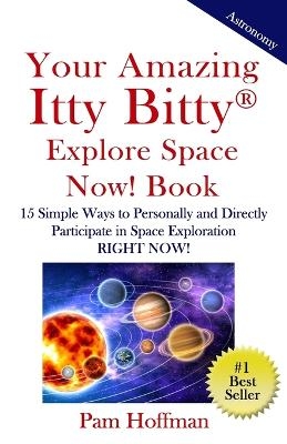 Your Amazing Itty Bitty Explore Space Now! Book