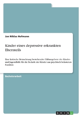 Kinder eines depressive erkrankten Elternteils - Jan Niklas Hofmann