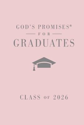 God's Promises for Graduates: Class of 2026 - Pink NKJV