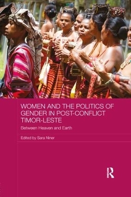 Women and the Politics of Gender in Post-Conflict Timor-Leste - 