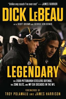 Legendary - Dick LeBeau, Scott Brown, George Von Benko