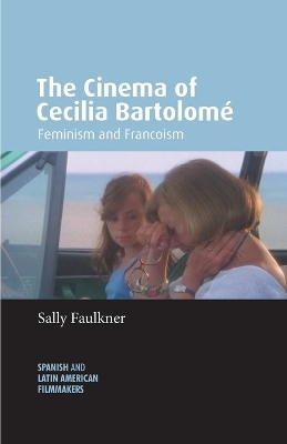 The Cinema of Cecilia Bartolomé