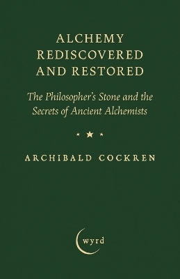 Alchemy Rediscovered and Restored