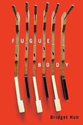 Fugue Body - Bridget Huh