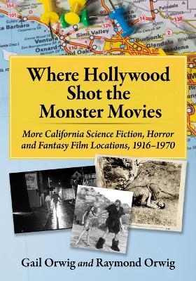 Where Hollywood Shot the Monster Movies