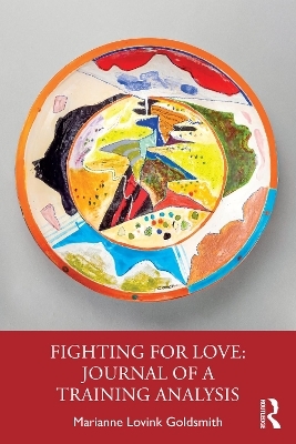 Fighting for Love: Journal of a Training Analysis