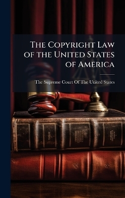 The Copyright Law of the United States of America - 