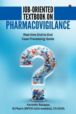 Job-Oriented Textbook on Pharmacovigilance