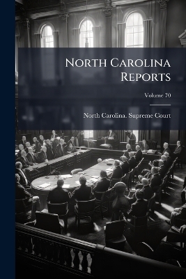 North Carolina Reports - 