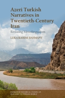 Azeri Turkish Narratives in Twentieth-Century Iran - Leila Rahimi Bahmany