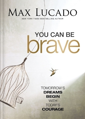 You Can Be Brave