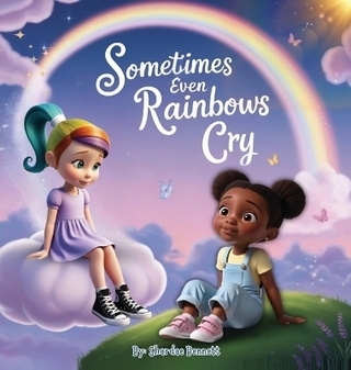 Sometimes even Rainbows Cry