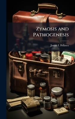 Zymosis and Pathogenesis