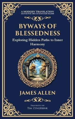 Byways of Blessedness - James Allen,  Zengerink