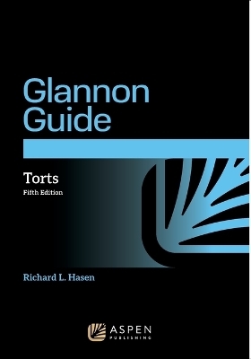 Glannon Guide to Torts - Richard L Hasen