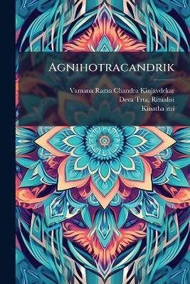 Agnihotracandrik