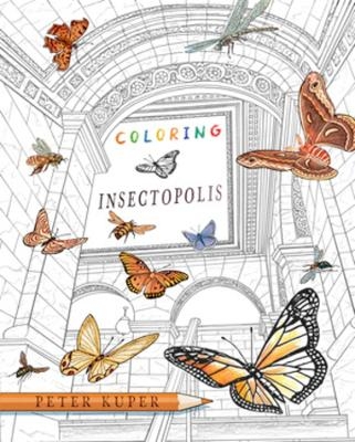 Coloring Insectopolis - Peter Kuper
