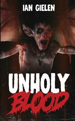 Unholy Blood - Ian Gielen
