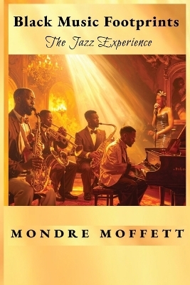 Black Music Footprints - Mondre Moffett