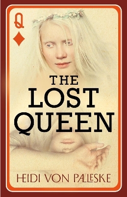The Lost Queen - Heidi Von Palleske