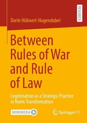 Between Rules of War and Rule of Law - Dorte Hühnert-Hugendubel