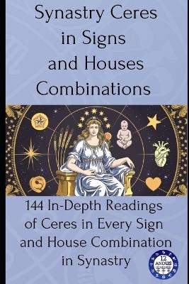 Synastry Ceres in Signs and Houses Combinations