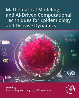 Mathematical Modeling and Ai-Driven Computational Techniques for Epidemiology and Disease Dynamics - 