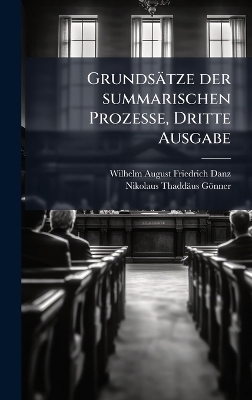 Grunds&auml;tze der summarischen Prozesse, Dritte Ausgabe - 