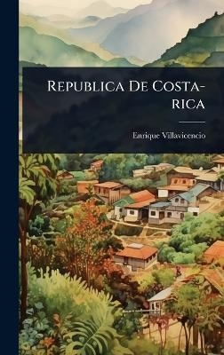 Republica De Costa-rica - Enrique Villavicencio